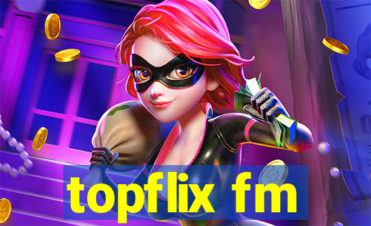 topflix fm